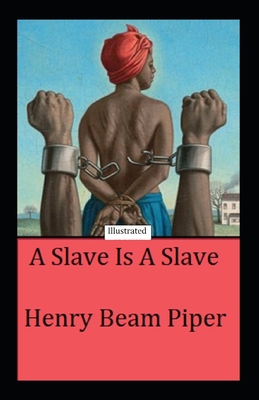 Paperback A Slave is a Slave Illustrated Book