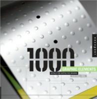 1,000 Graphic Elements: Details for Distinctive... 159253077X Book Cover