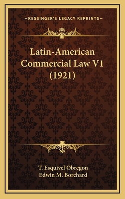 Latin-American Commercial Law V1 (1921) 116443408X Book Cover
