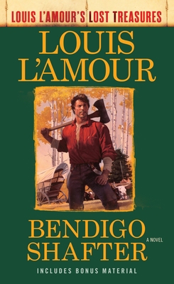 Bendigo Shafter (Louis l'Amour's Lost Treasures) 0425286088 Book Cover