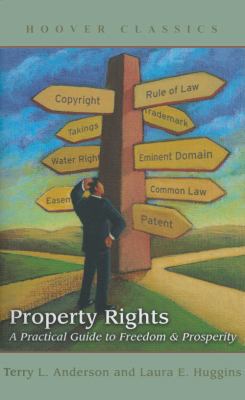 Property Rights: A Practical Guide to Freedom a... 0817939113 Book Cover