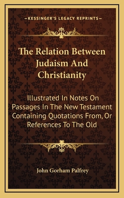 The Relation Between Judaism and Christianity: ... 116357273X Book Cover