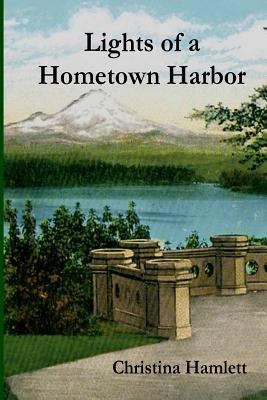 Lights of a Hometown Harbor 1544219784 Book Cover