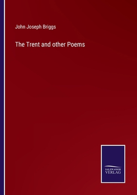 The Trent and other Poems 3375128045 Book Cover