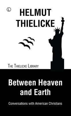Between Heaven and Earth: Conversations with Am... 0718894545 Book Cover