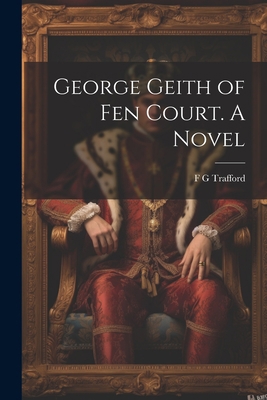 George Geith of Fen Court. A Novel 1022173774 Book Cover