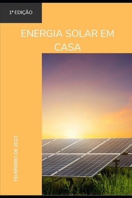 Como instalar energia solar em casa [Portuguese] B0BZ6GWSYH Book Cover