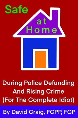 SAFE AT HOME During Police Defunding and Rising... B091N9KJ1N Book Cover