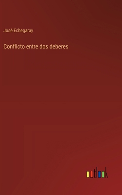 Conflicto entre dos deberes [Spanish] 3368043900 Book Cover