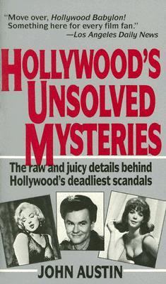 Hollywood's Unsolved Mysteries: The Raw and Jui... 1561710652 Book Cover