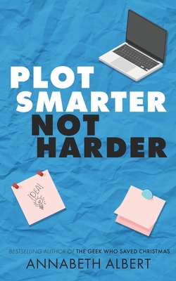 Plot Smarter, Not Harder: A Story Structure Ref... B0H4PY59C2 Book Cover