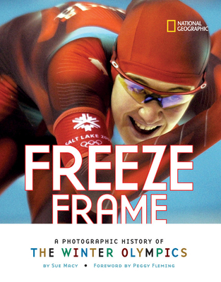 Freeze Frame : A Photographic History of the Winter Olympics