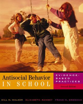 Antisocial Behavior in Schools: Evidence-Based ... 0534258840 Book Cover