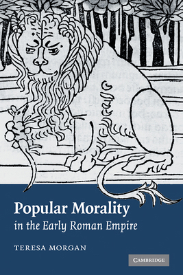 Popular Morality in the Early Roman Empire 0521875536 Book Cover