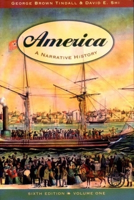 America: A Narrative History (6th Edition, Volu... 0393924262 Book Cover