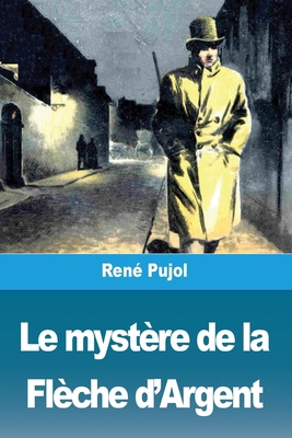 Le mystère de la Flèche d'Argent [French] 3988817155 Book Cover
