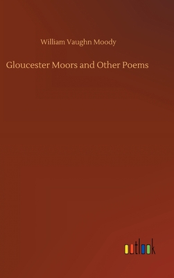 Gloucester Moors and Other Poems 3752437006 Book Cover