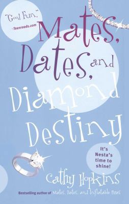 Mates, Dates, and Diamond Destiny 1442430826 Book Cover