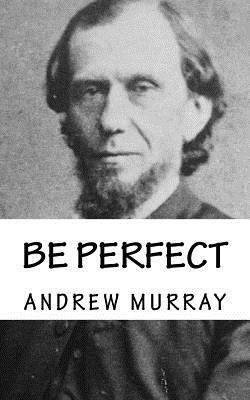 Be Perfect 1537777955 Book Cover