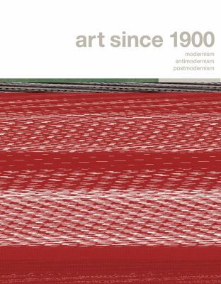 Art Since 1900: Modernism, Antimodernism, Postm... 0500285438 Book Cover