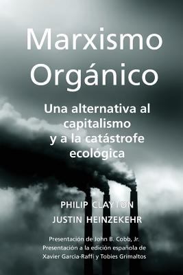 Marxismo Orgánico: Una Alternativa al Capitalis... [Spanish] 1940447224 Book Cover