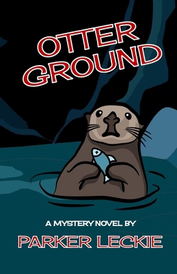 Otter Ground: A Mystery Novel 1998290085 Book Cover