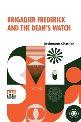 Brigadier Frederick And The Dean's Watch: Trans... 935614205X Book Cover