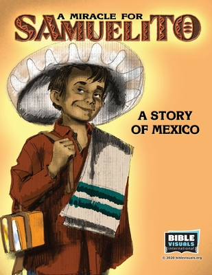 A Miracle for Samuelito: A Story of Mexico 1641041137 Book Cover