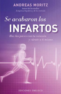 Se Acabaron Los Infartos [Spanish] 8497779290 Book Cover