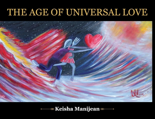 The Age Of Universal Love B0BNDLDQKC Book Cover