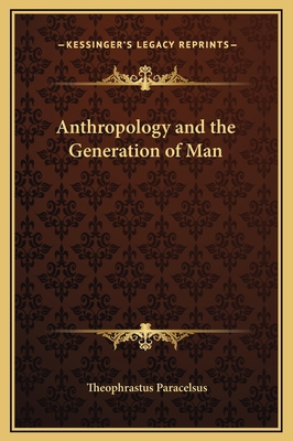 Anthropology and the Generation of Man 1169209521 Book Cover