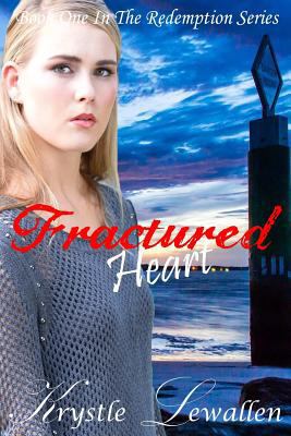 Fractured Heart: Book One in The Redemption Series 0615928331 Book Cover