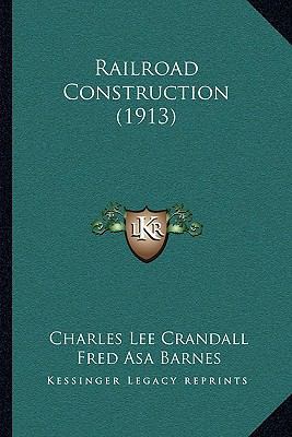 Railroad Construction (1913) 1163947725 Book Cover