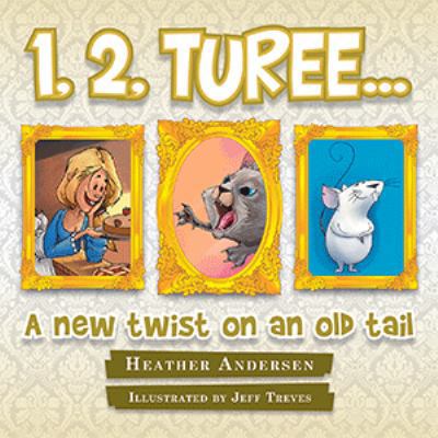 Hardcover 1, 2, Turee... : A New Twist on an Old Tail Book