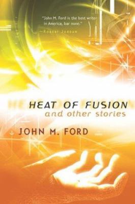 Heat of Fusion: And Other Stories 031285546X Book Cover
