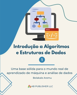 Introdução a Algoritmos e Estruturas de Dados 1... [Portuguese] B0F4YPFXSC Book Cover