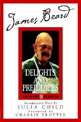 James Beard's Delights and Prejudices 0762428457 Book Cover