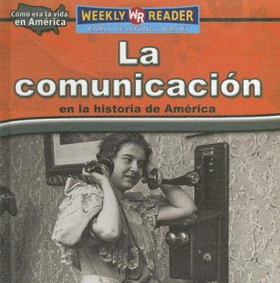 La Comunicación En La Historia de América (Keep... [Spanish] 0836874315 Book Cover