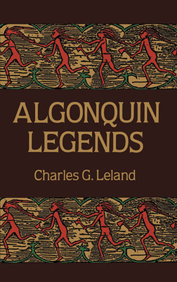 Algonquin Legends 0486269442 Book Cover