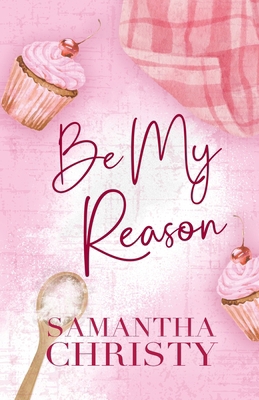 Be My Reason 1964493269 Book Cover