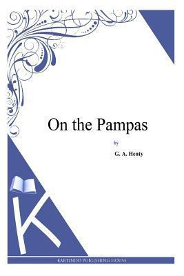 On the Pampas 1494900327 Book Cover