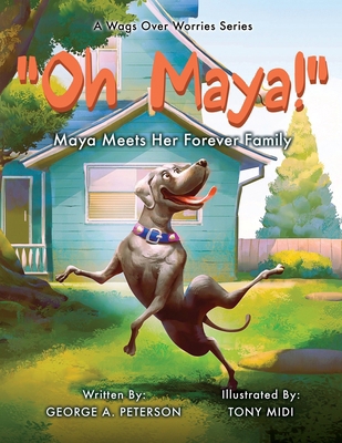" Oh, Maya!" A Wags Over Worries Series: Maya M... 1662885512 Book Cover