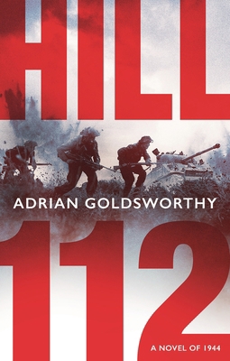 Hill 112: A Novel of D-Day and the Battle of No... 180110901X Book Cover