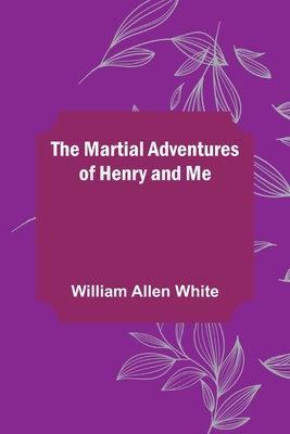 The Martial Adventures of Henry and Me 9356909709 Book Cover