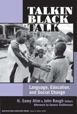 Talkin Black Talk: Language, Education, and Soc... 0807747475 Book Cover