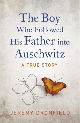 The Boy Who Followed His Father into Auschwitz 0241359198 Book Cover