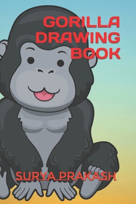 Gorilla Drawing Book B09TF62R9T Book Cover