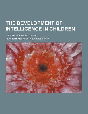 The Development of Intelligence in Children; (T... 1230215328 Book Cover