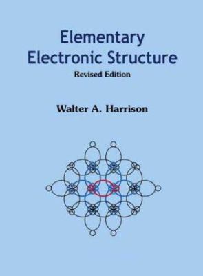 Elementary Electronic Structure (Revised Edition) 9812387080 Book Cover