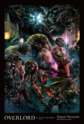 Overlord, Vol. 6 (Light Novel): The Men of the ... 0316398799 Book Cover